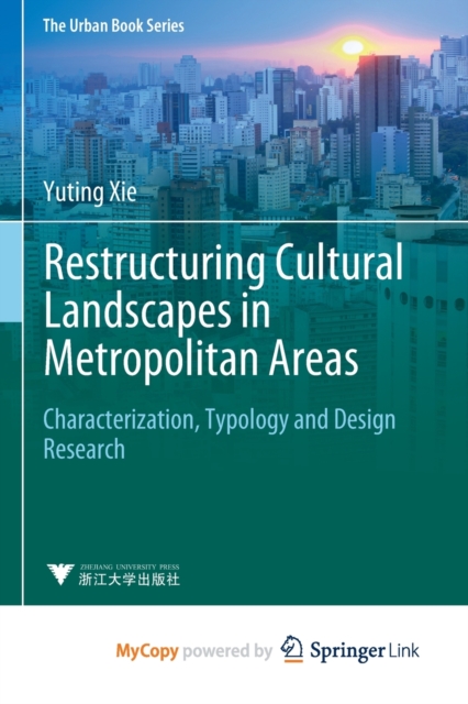 Restructuring Cultural Landscapes in Metropolitan Areas