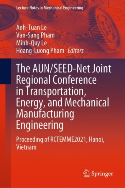 AUN/SEED-Net Joint Regional Conference in Transportation, Energy, and Mechanical Manufacturing Engineering