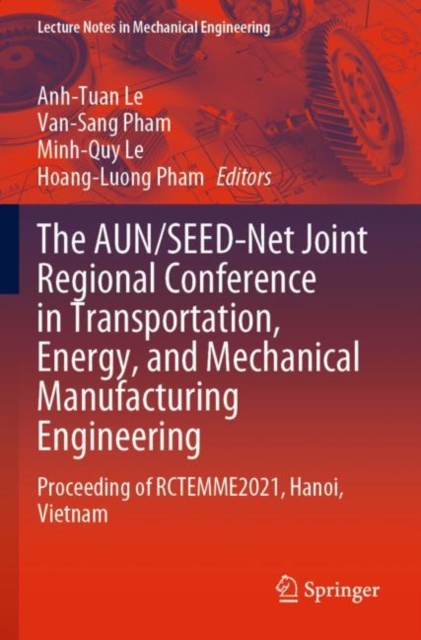 AUN/SEED-Net Joint Regional Conference in Transportation, Energy, and Mechanical Manufacturing Engineering