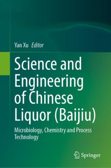 Science and Engineering of Chinese Liquor (Baijiu)