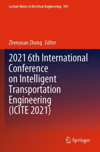 2021 6th International Conference on Intelligent Transportation Engineering (ICITE 2021)