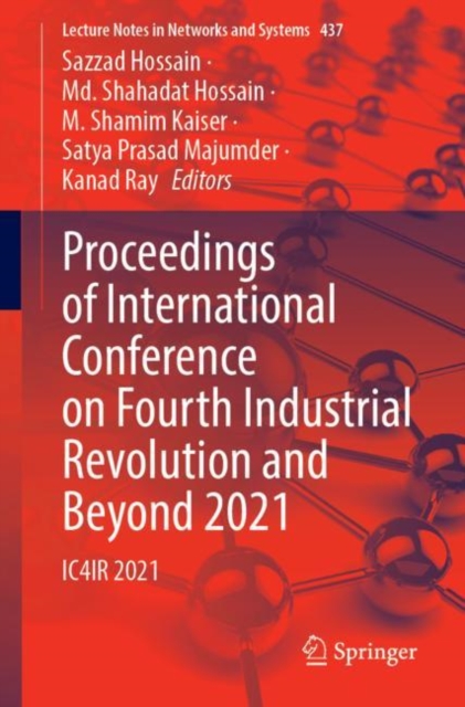 Proceedings of International Conference on Fourth Industrial Revolution and Beyond 2021
