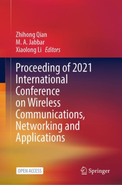 Proceeding of 2021 International Conference on Wireless Communications, Networking and Applications