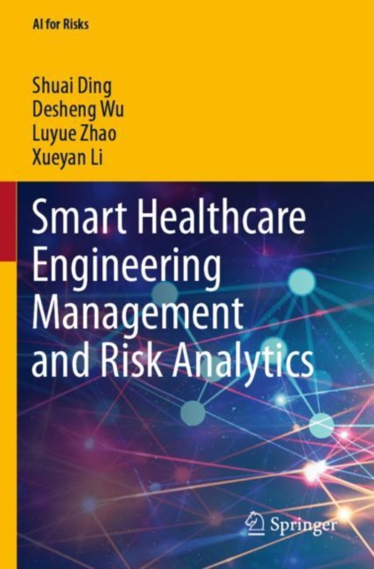 Smart Healthcare Engineering Management and Risk Analytics