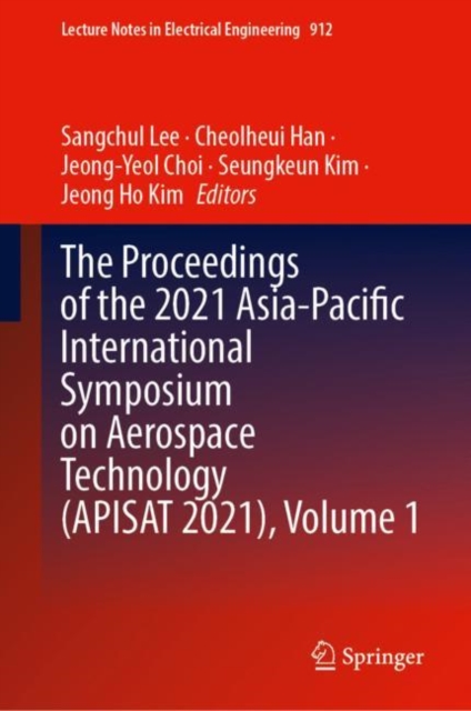 Proceedings of the 2021 Asia-Pacific International Symposium on Aerospace Technology (APISAT 2021), Volume 1