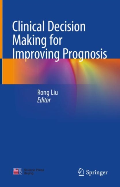 Clinical Decision Making for Improving Prognosis