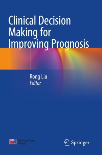 Clinical Decision Making for Improving Prognosis