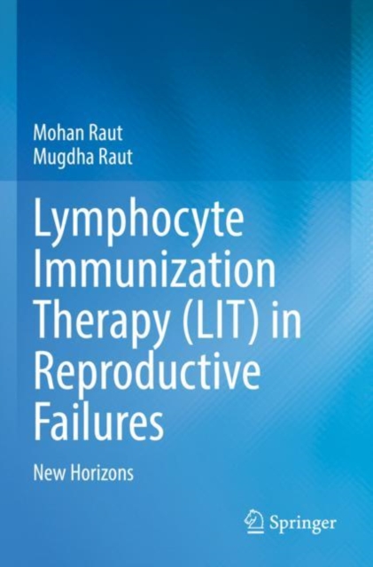 Lymphocyte Immunization Therapy (LIT) in Reproductive Failures