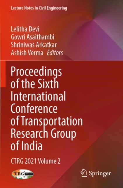 Proceedings of the Sixth International Conference of Transportation Research Group of India