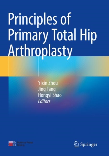 Principles of Primary Total Hip Arthroplasty