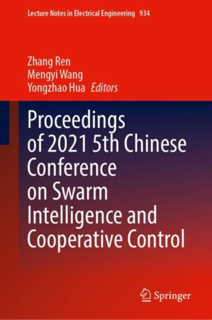 Proceedings of 2021 5th Chinese Conference on Swarm Intelligence and Cooperative Control