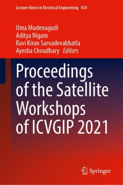 Proceedings of the Satellite Workshops of ICVGIP 2021