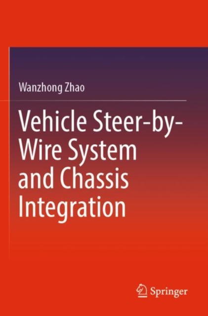 Vehicle Steer-by-Wire System and Chassis Integration