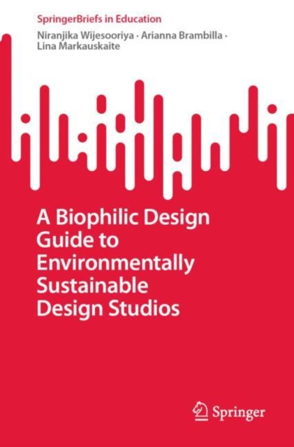 Biophilic Design Guide to Environmentally Sustainable Design Studios