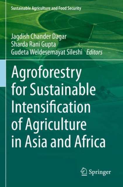 Agroforestry for Sustainable Intensification of Agriculture in Asia and Africa