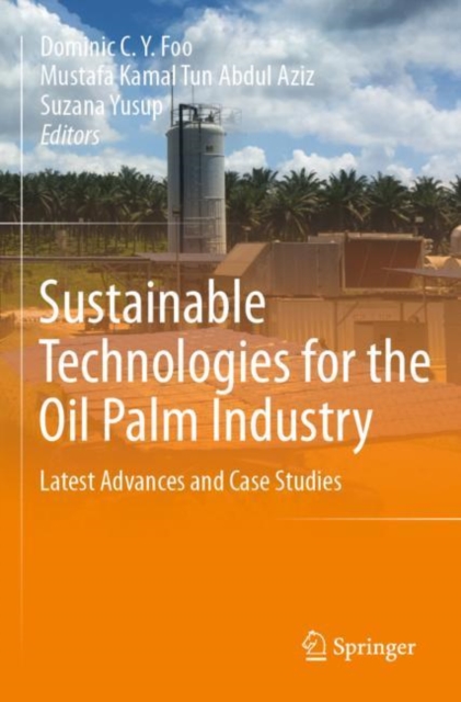 Sustainable Technologies for the Oil Palm Industry