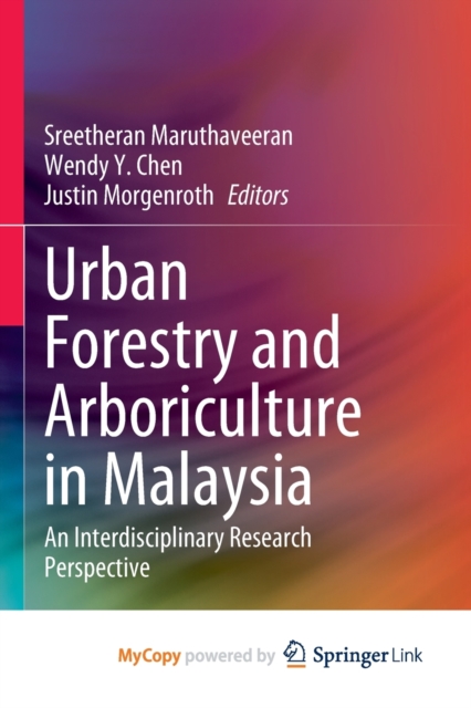 Urban Forestry and Arboriculture in Malaysia