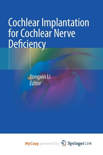 Cochlear Implantation for Cochlear Nerve Deficiency