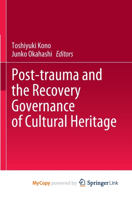 Post-trauma and the Recovery Governance of Cultural Heritage