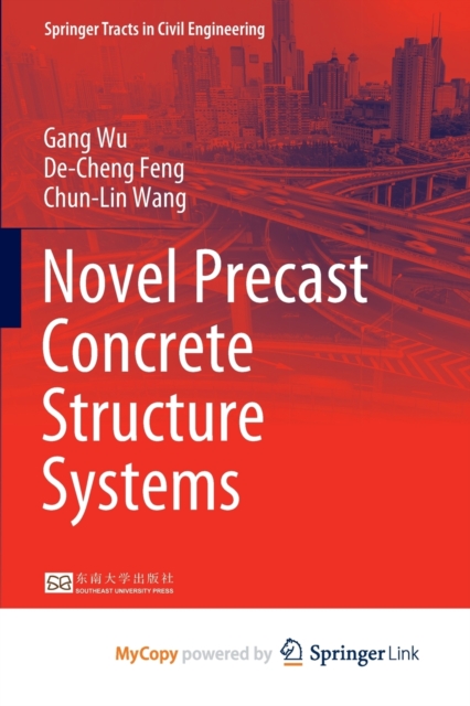 Novel Precast Concrete Structure Systems