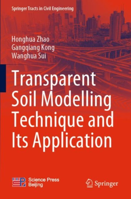 Transparent Soil Modelling Technique and Its Application