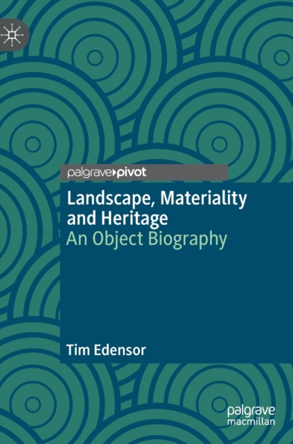 Landscape, Materiality and Heritage