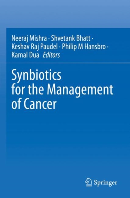 Synbiotics for the Management of Cancer