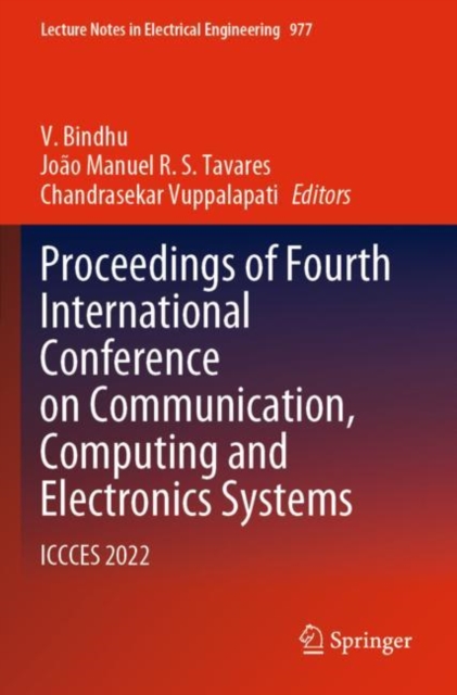 Proceedings of Fourth International Conference on Communication, Computing and Electronics Systems