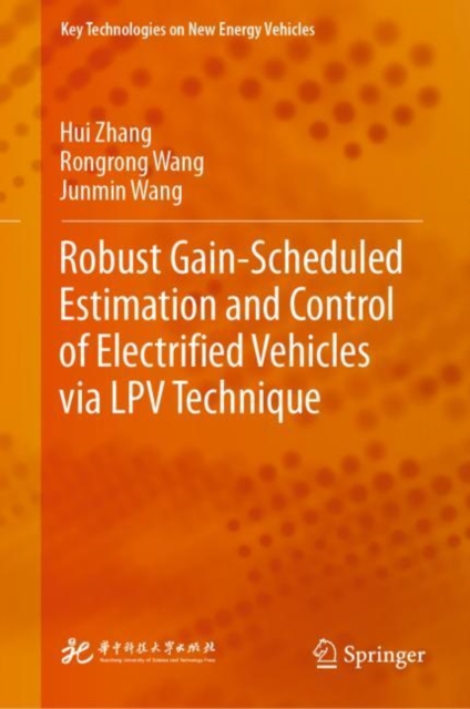 Robust Gain-Scheduled Estimation and Control of Electrified Vehicles via LPV Technique