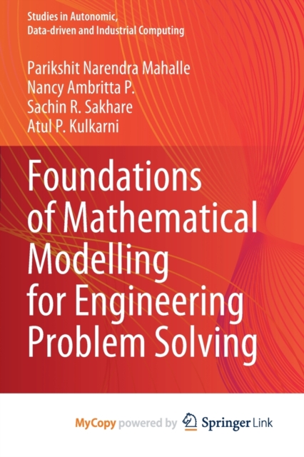 Foundations of Mathematical Modelling for Engineering Problem Solving