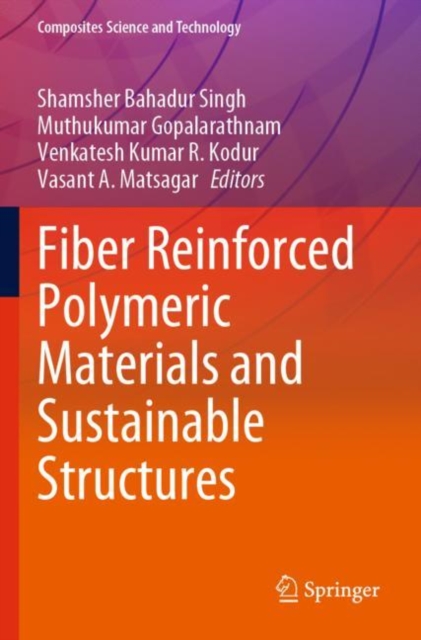 Fiber Reinforced Polymeric Materials and Sustainable Structures