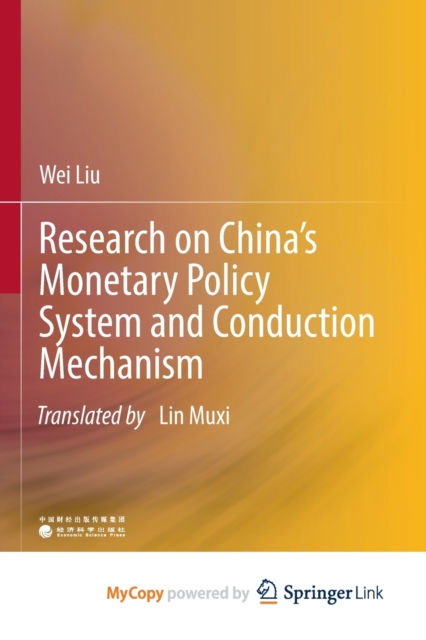 Research on China's Monetary Policy System and Conduction Mechanism