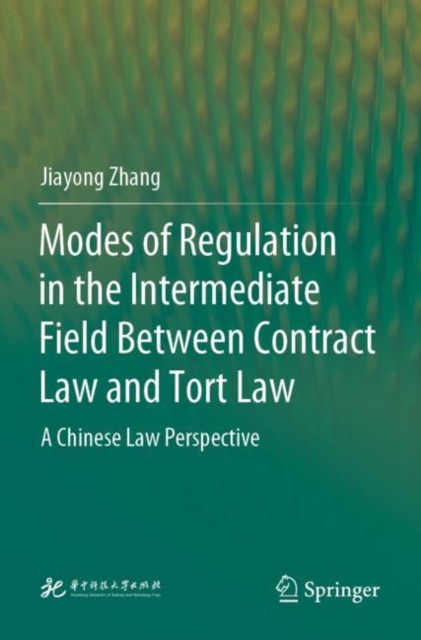 Modes of Regulation in the Intermediate Field  Between Contract Law and Tort Law