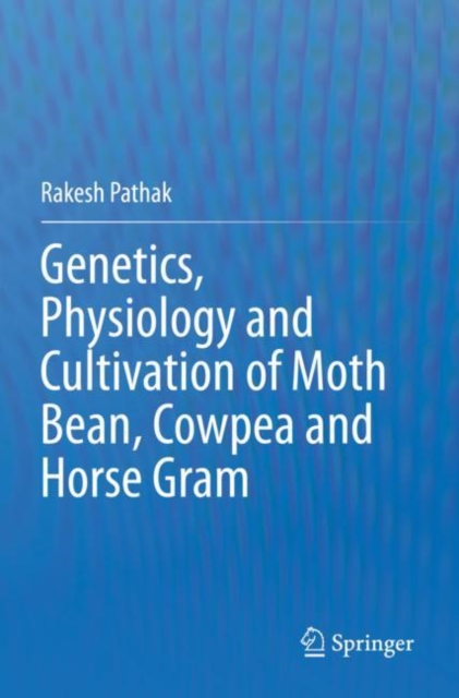 Genetics, Physiology and Cultivation of Moth Bean, Cowpea and Horse Gram