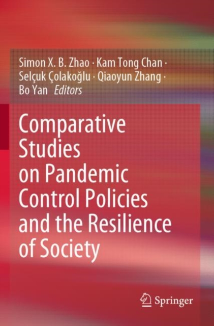 Comparative Studies on Pandemic Control Policies and the Resilience of Society