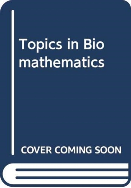 Topics In Biomathematics