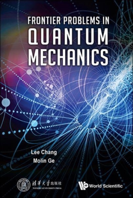 Frontier Problems In Quantum Mechanics