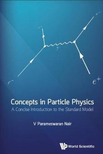 Concepts In Particle Physics: A Concise Introduction To The Standard Model