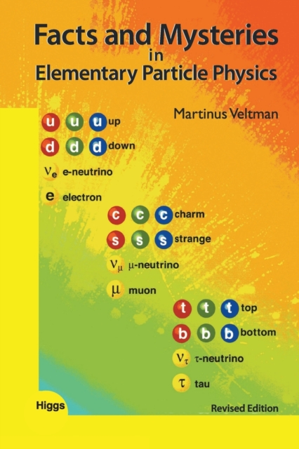 Facts And Mysteries In Elementary Particle Physics (Revised Edition)