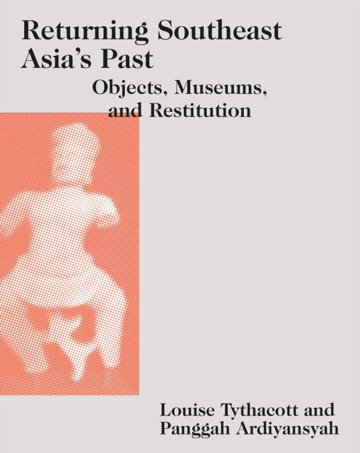 Returning Southeast Asia's Past