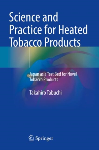 Science and Practice for Heated Tobacco Products