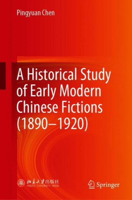 Historical Study of Early Modern Chinese Fictions (1890-1920)