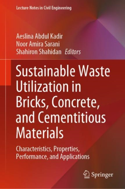 Sustainable Waste Utilization in Bricks, Concrete, and Cementitious Materials