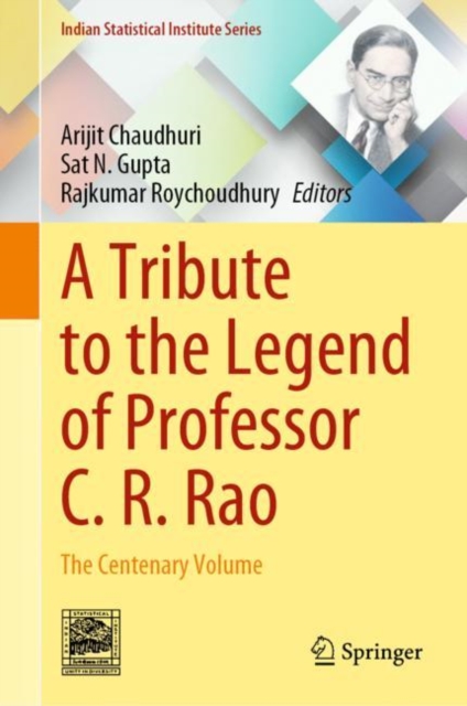 Tribute to the Legend of Professor C. R. Rao