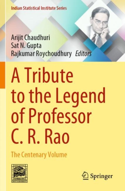 Tribute to the Legend of Professor C. R. Rao