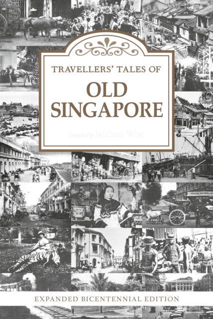 Travellers’ Tales of Old Singapore