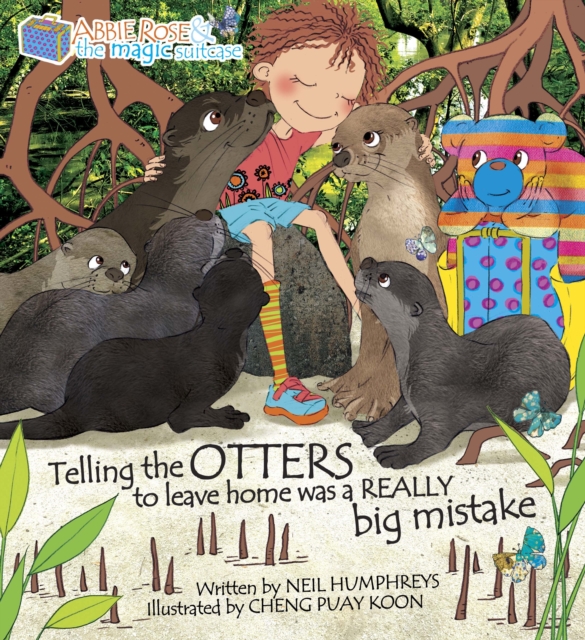 Abbie Rose and the Magic Suitcase: Telling the OTTERS to leave home was a REALLY Big Mistake