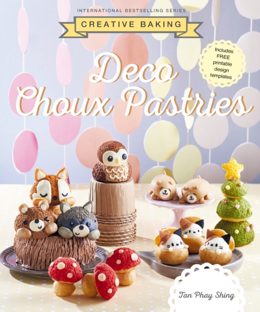 Creative Baking: Deco Choux Pastries