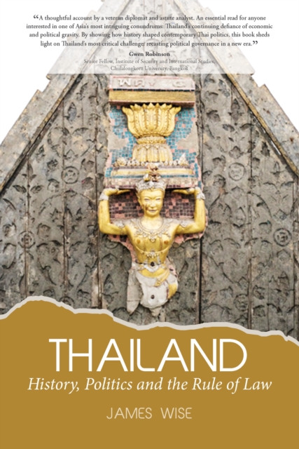 Thailand:  History, Politics and the Rule of Law