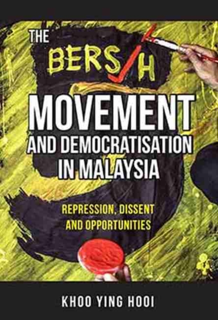 Bersih Movement and Democratisation in Malaysia